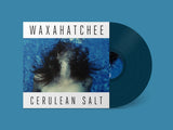 WAXAHATCHEE <BR><I> CERULEAN SALT (10th Anniversary) [Cerulean Blue Vinyl] LP</I>