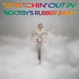 BOOTSY'S RUBBER BAND - STRETCHIN' OUT IN BOOTSY'S RUBBER BAND (Rhino Reserve) LP