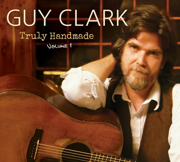 CLARK, GUY - TRULY HANDMADE VOL. [CD]