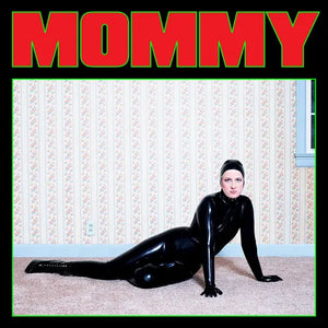BE YOUR OWN PET <BR><I> MOMMY [Indie Exclusive Green Vinyl] LP</I>