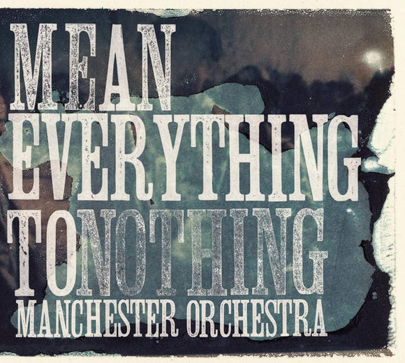 MANCHESTER ORCHESTRA <BR><I> MEAN EVERYTHING TO NOTHING [Indie Exclusive Blue Swirl Vinyl] LP</I>