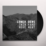 LOWER DENS - TWIN-HAND MOVEMENT [180G] LP