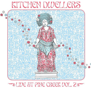 KITCHEN DWELLERS <BR><I> LIVE AT PINE CREEK VOL.2  [White/Pink/Blue Splatter Vinyl] 2LP</I>
