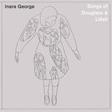 GEORGE, INARA - SONGS OF DOUGLASS & LITTELL [Clear Vinyl] LP