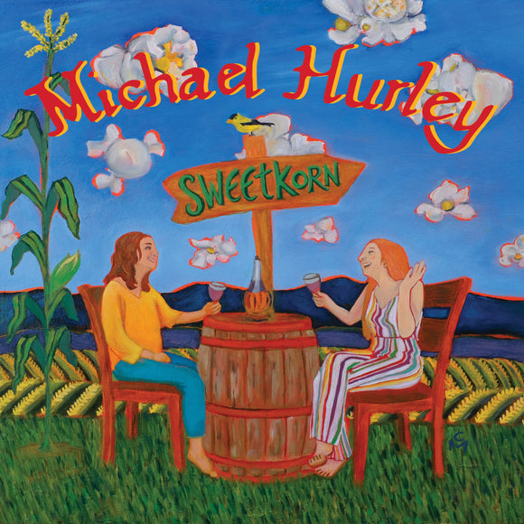 HURLEY, MICHAEL - SWEETKORN LP