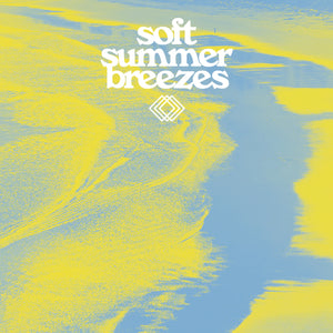 VARIOUS ARTISTS - SOFT SUMMER BREEZES (NUMERO) [Translucent Yellow Vinyl] LP