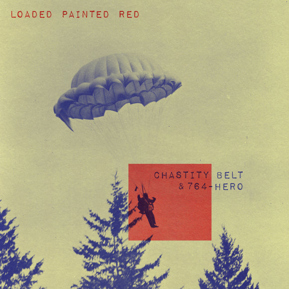 CHASTITY BELT & 764-HERO - LOADED PAINTED RED [Purple Vinyl] 7
