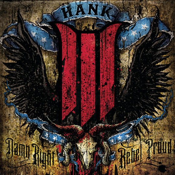 HANK III <BR><I> DAMN RIGHT REBEL, REBEL PROUD [Blue Vinyl] LP</I>