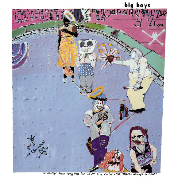 BIG BOYS - NO MATTER HOW LONG THE LINE IS AT THE CAFETERIA (Reissue) LP