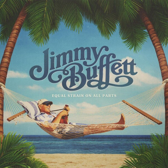 BUFFETT, JIMMY - EQUAL STRAIN ON ALL PARTS [Key West Blue Vinyl] 2LP