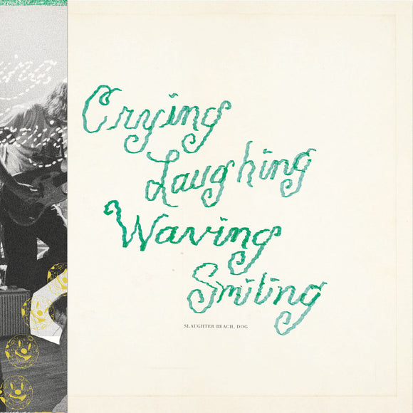 SLAUGHTER BEACH, DOG <BR><I> CRYING, LAUGHING, WAVING, SMILING [Green Vinyl] LP</I>