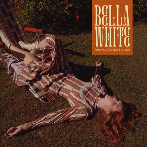 WHITE, BELLA <BR><I> AMONG OTHER THINGS [Indie Exclusive Brown & Red Swirl Vinyl] LP</I>