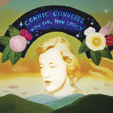CONNIE CONVERSE - HOW SAD, HOW LOVELY [Opaque Silver Vinyl] LP+7"