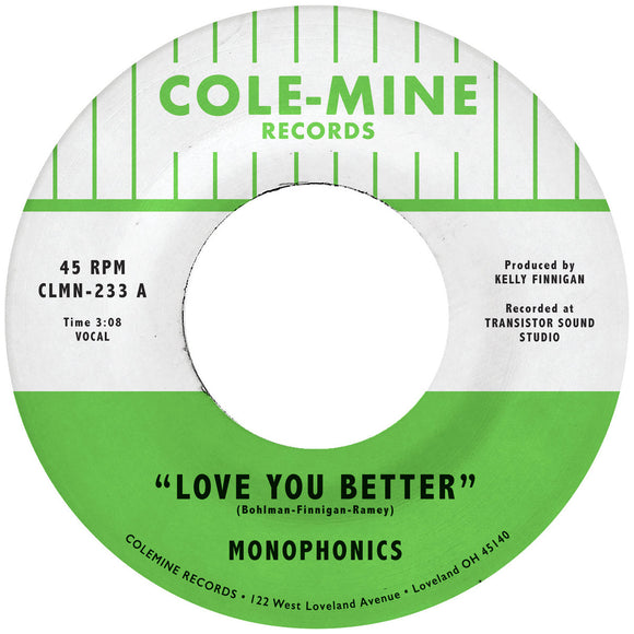MONOPHONICS & KELLY FINNIGAN <BR><I> LOVE YOU BETTER / THE SHAPE OF MY TEARDROPS [Opaque Natural Vinyl] 7