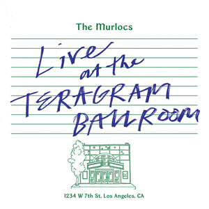 MURLOCS, THE - LIVE AT THE TERAGRAM BALLROOM [Clear w/Evergreen Splatter Vinyl] 2LP