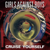 GIRLS AGAINST BOYS - CRUISE YOURSELF (Remastered)[Suspended Gold Vinyl] LP