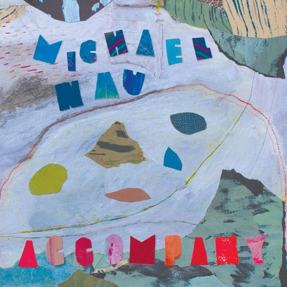 NAU, MICHAEL - ACCOMPANY [Powder Blue Vinyl] LP