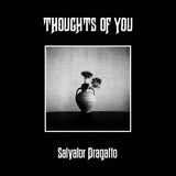 SALVATOR DRAGATTO - THOUGHTS OF YOU [Opaque Natural Vinyl] LP