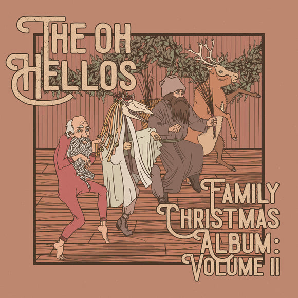 THE OH HELLOS - FAMILY CHRISTMAS ALBUM: VOL. 1 [10