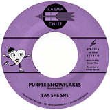 SAY SHE SHE - PURPLE SNOWFLAKES [Opaque Dark Purple Vinyl] 7"