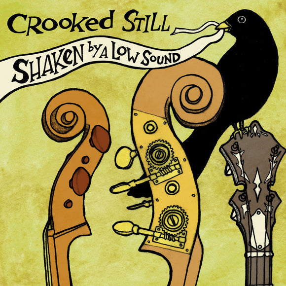 CROOKED STILL <BR><I> SHAKEN BY A LOW SOUND LP</I>