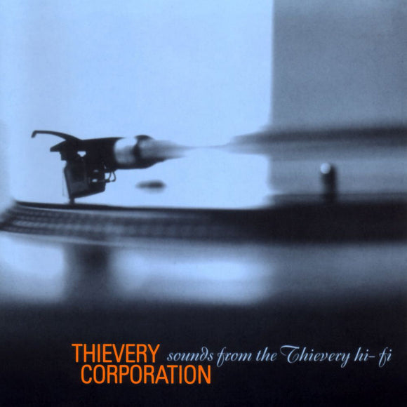 THIEVERY CORPORATION <BR><I> SOUNDS FROM THE THIEVERY HI-FI [Orange Vinyl] 2LP</I>