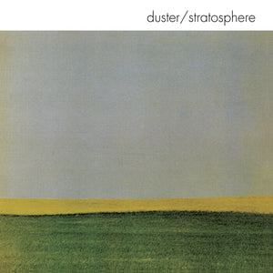 DUSTER <BR><I> STRATOSPHERE (25th Anniversary Edition) [Constellations Splatter Vinyl] LP</I>