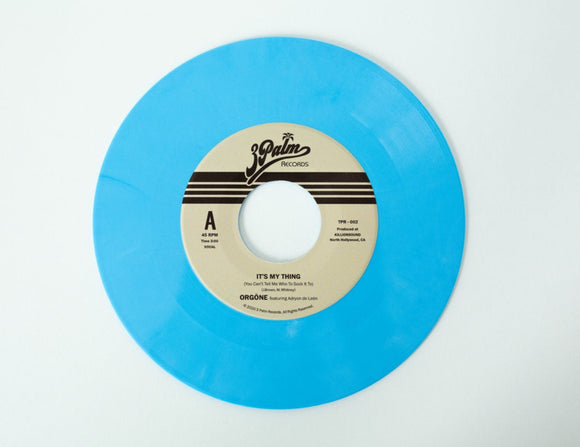 ORGONE <BR><I> IT'S MY THING [Sky Blue Vinyl] 7