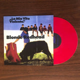BLONDE REDHEAD <BR><I> LA MIA VITA VIOLENTA (Reissue) [Jewel Red Vinyl] LP</I>