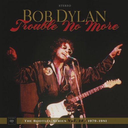 DYLAN, BOB <BR><I> TROUBLE NO MORE - The Bootleg Series Vol. 13 (1979-1981) 4LP</i>