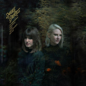 SMOKE FAIRIES <BR><I> DARKNESS BRINGS THE WONDERS HOME [Indie Gold 180G Vinyl] LP</i>