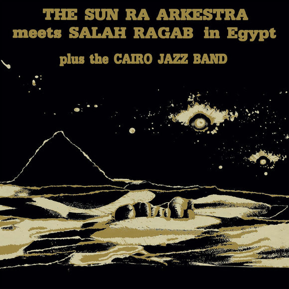 SUN RA ARKESTRA & SALAH RAGAB <BR><I> THE SUN RA ARKESTRA MEETS SALAH RAGAB IN EGYPT LP</I>