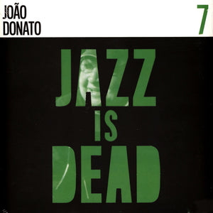 DONATO, JOAO / ADRIAN YOUNGE & ALI SHAHEED MUHAMMAD <BR><I> JAZZ IS DEAD 7 LP</I>