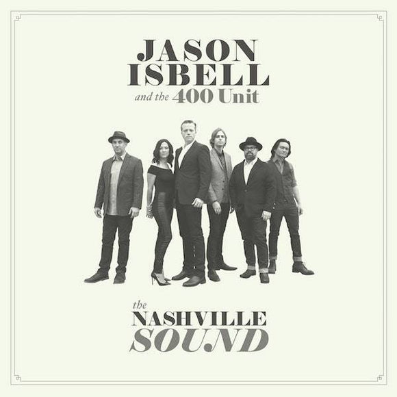 ISBELL, JASON & THE 400 UNIT - THE NASHVILLE SOUND [180G] LP