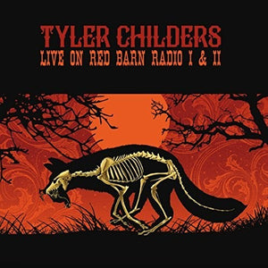 CHILDERS, TYLER <BR><I> LIVE ON RED BARN RADIO I & II [180G] LP</I>
