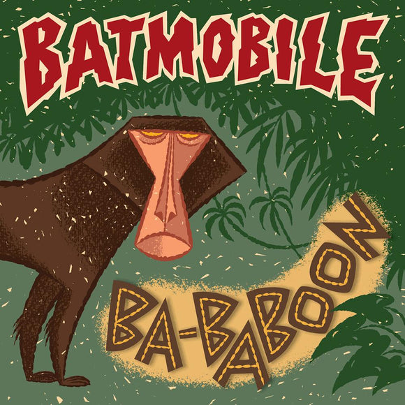BATMOBILE <BR><I> BA-BABOON / EVERYBODY’S DANCIN’ (BUT ME) (RSD) [Yellow Vinyl] 7”</i>