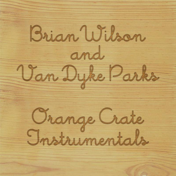 WILSON, BRIAN & VAN DYKE PARKES <BR><i> ORANGE CRATE INSTRUMENTALS (RSD)  LP</I>