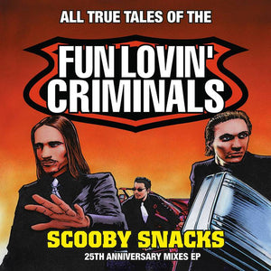 FUN LOVIN' CRIMINALS <BR><I> SCOOBY SNACKS: 25th Anniversary Edition (RSD) [Orange Vinyl] 12"</I>