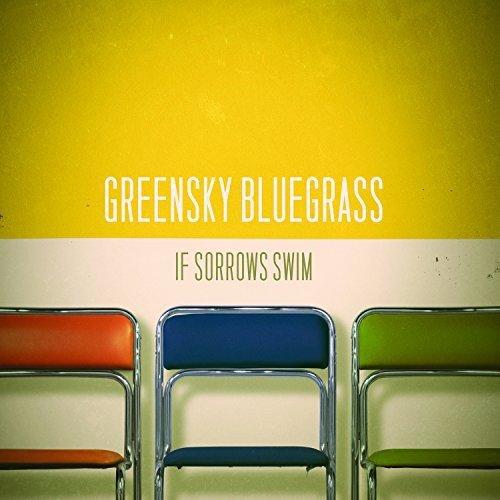 GREENSKY BLUEGRASS - IF SORROWS SWIM [Rainbow Splatter Vinyl 2LP