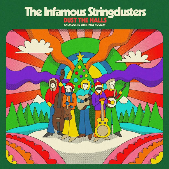 INFAMOUS STRINGDUSTERS - DUST THE HALLS: AN ACOUSTIC CHRISTMAS HOLIDAY! LP