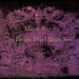 MAZZY STAR - SO TONIGHT THAT I MIGHT SEE [Violet Smoke w/ Purple & Black Splatter Vinyl] LP