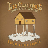 LES CLAYPOOL'S DUO DE TWANG - FOUR FOOT SHACK: DELUXE EDITION [Golden Nugget Color Vinyl] 2LP