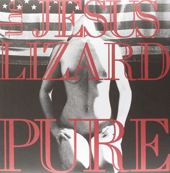 JESUS LIZARD, THE <BR><I> PURE (Remastered) LP</I>