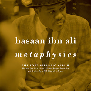 IBN ALI, HASAAN <BR><I> METAPHYSICS: THE LOST ATLANTIC ALBUM 2LP</I>