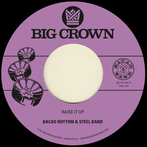 BACAO RHYTHM & STEEL BAND, THE <br><I> RAISE IT UP B/W SPACE [Black Vinyl] 7"</I>