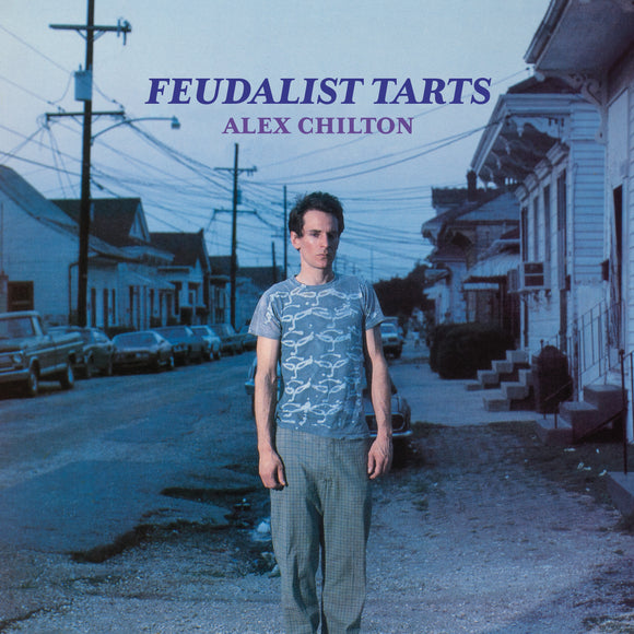 CHILTON, ALEX <BR><I> FEUDALIST TARTS (Reissue) LP</I>