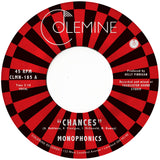 MONOPHONICS <br><I> CHANCES [Green Vinyl] 7"</I>