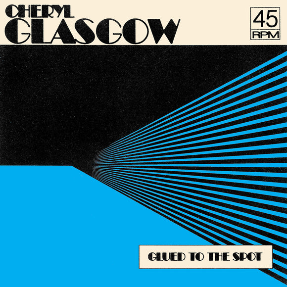 GLASGOW, CHERYL <BR><I> GLUED TO THE SPOT(Club Mix) / GLUED TO THE SPOT (Instrumental) [Clear Blue Vinyl] 7