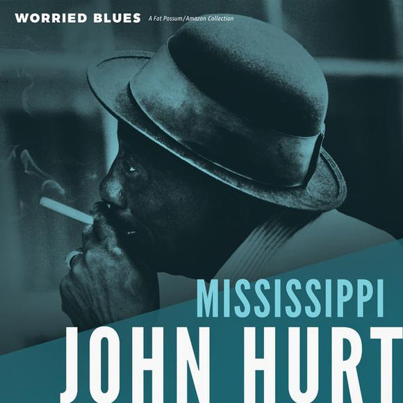 HURT, MISSISSIPPI JOHN - WORRIED BLUES: A FAT POSSUM COLLECTION LP