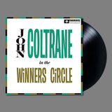 COLTRANE, JOHN <BR><I> IN THE WINNER'S CIRCLE (2023 Reissue) LP</I>